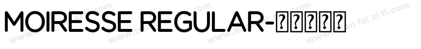 Moiresse Regular字体转换